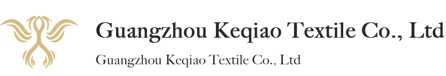 Guangzhou Keqiao Textile Co., Ltd